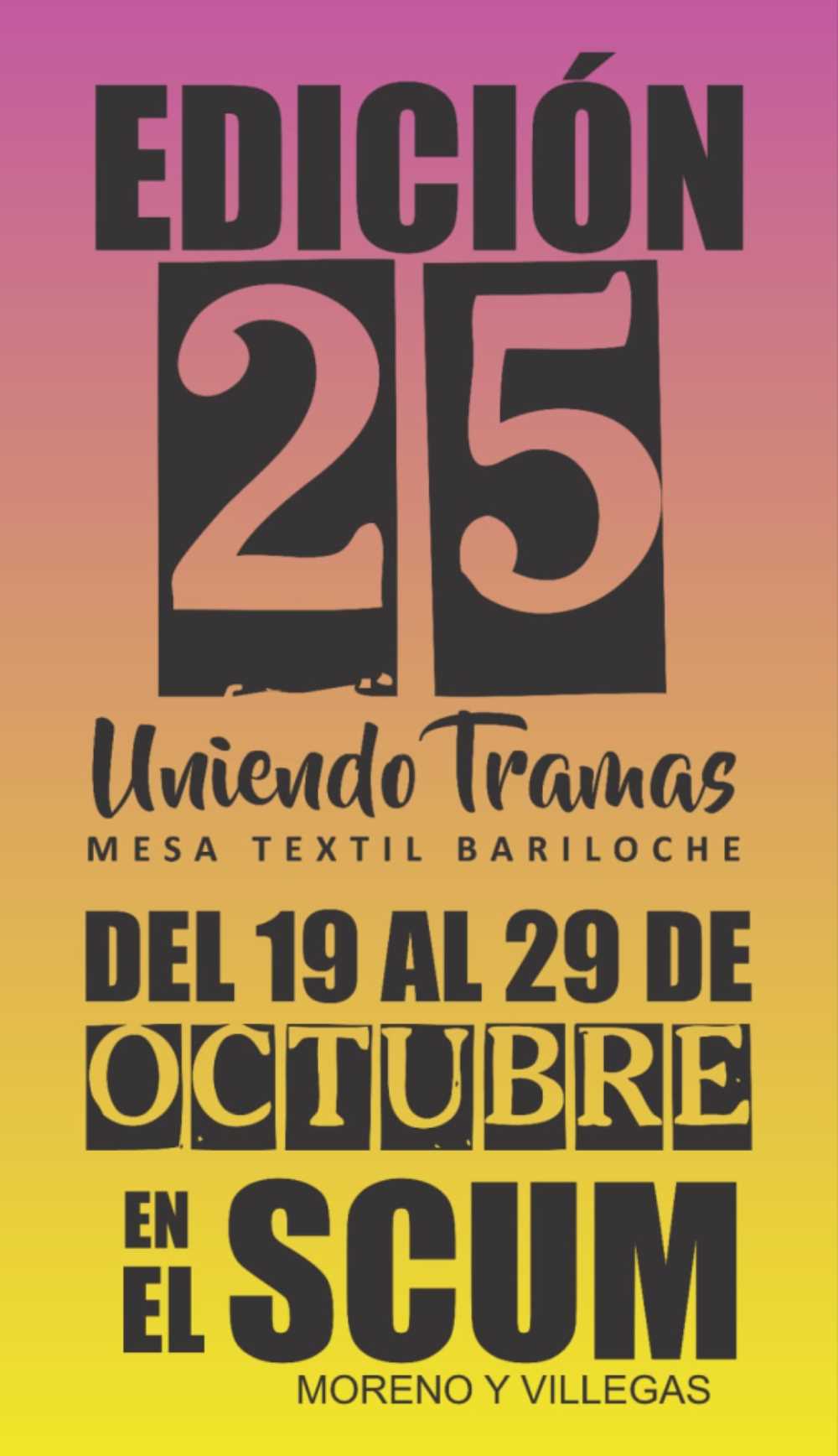 Llega la 25º Edición de Uniendo Tramas del 19 al 29 de octubre en el SCUM